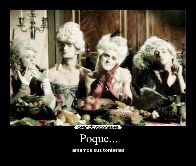 Poque... - amamos sus tonterias
♥