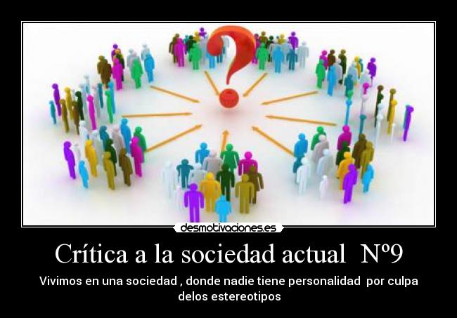Crítica a la sociedad actual Nº9 -