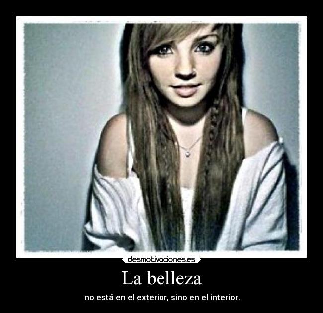 La belleza - no está en el exterior, sino en el interior.
