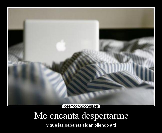 Me encanta despertarme - 