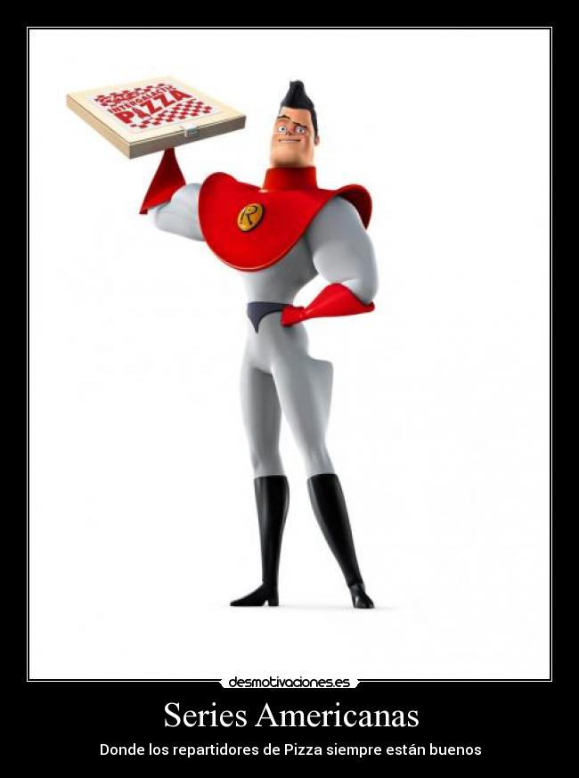 Series Americanas - Donde los repartidores de Pizza siempre están buenos