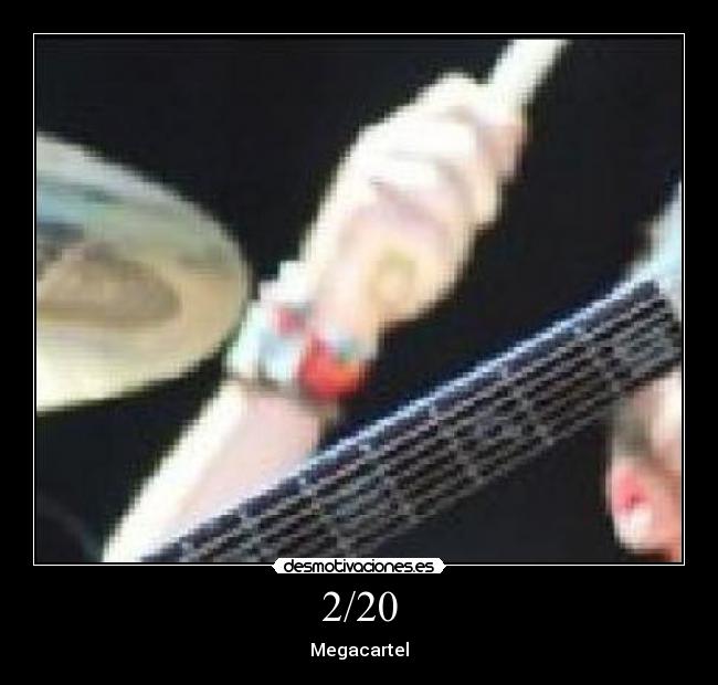 2/20 - Megacartel