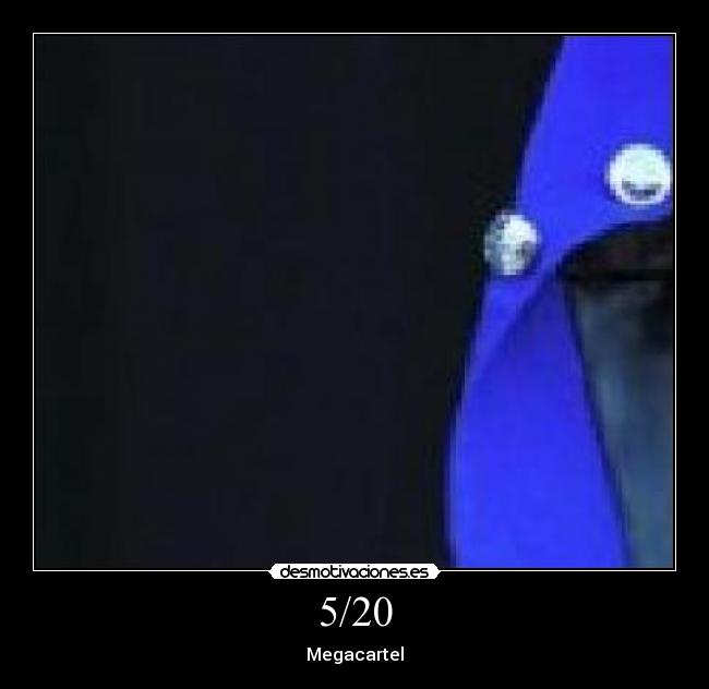 5/20 - Megacartel