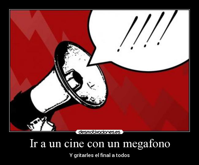 Ir a un cine con un megafono - 