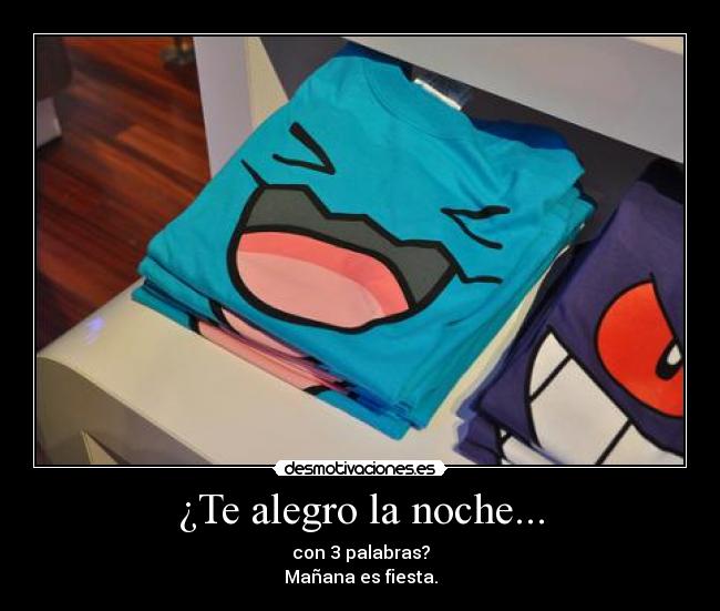 ¿Te alegro la noche... - 