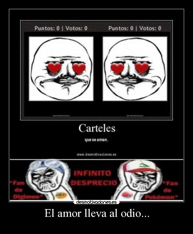 El amor lleva al odio... -