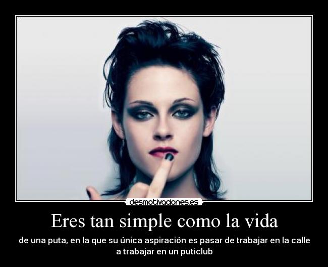 Eres tan simple como la vida - 