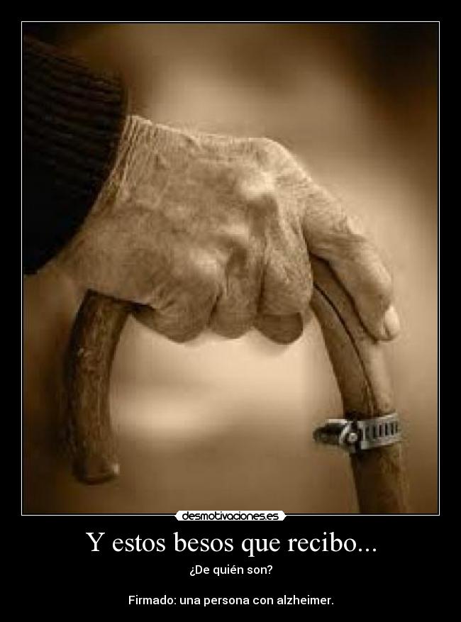 Y estos besos que recibo... -