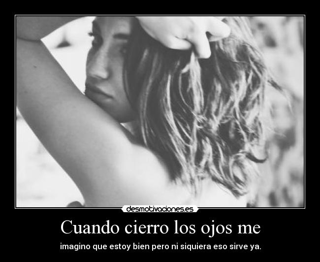 Cuando cierro los ojos me - 