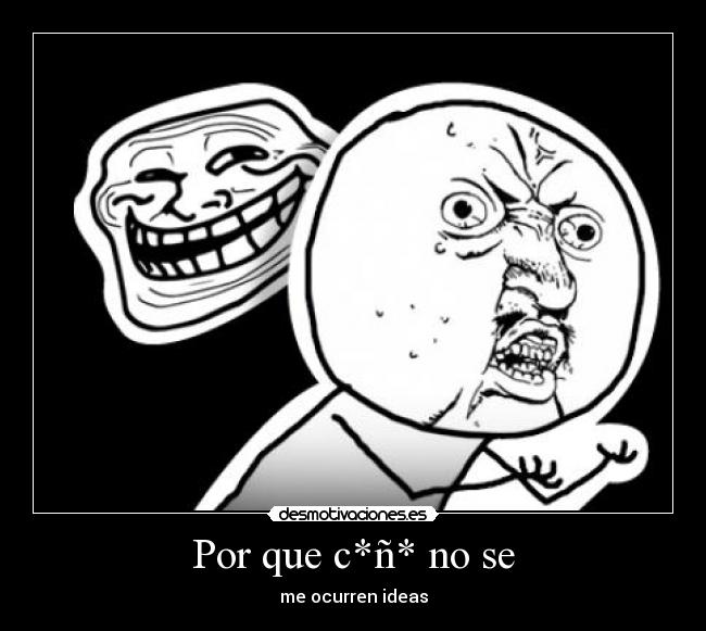 Por que c*ñ* no se -