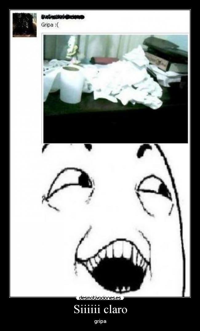 Siiiiii claro - gripa
