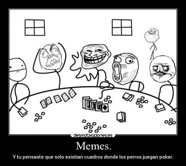 Memes. - 