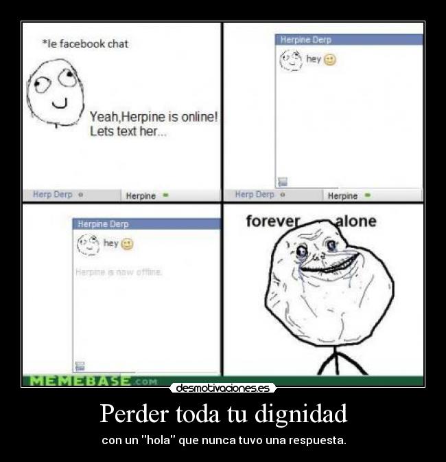 Perder toda tu dignidad -