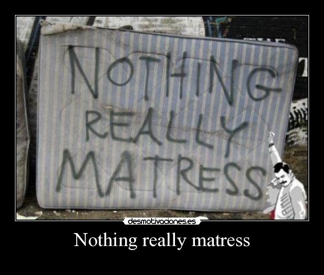 Nothing really matress - 