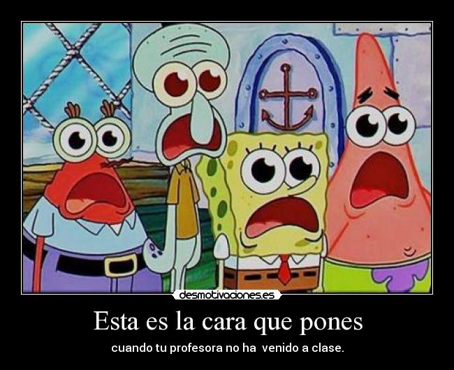 Esta es la cara que pones -