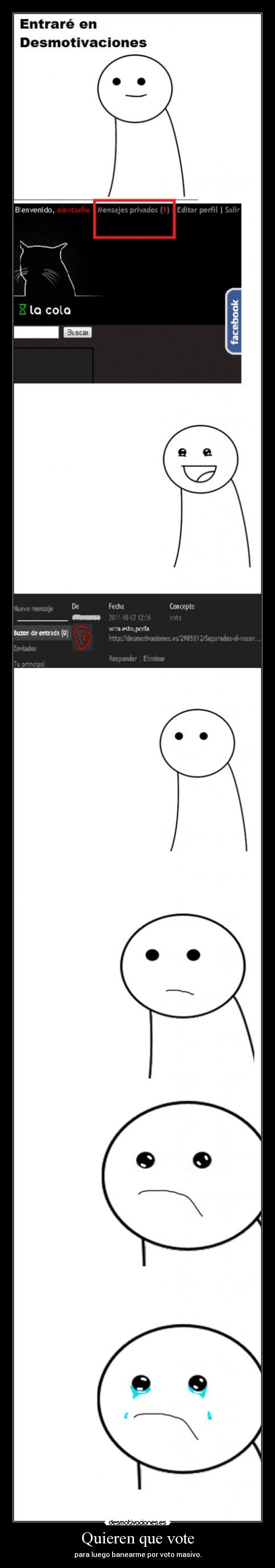 Quieren que vote - para luego banearme por voto masivo.