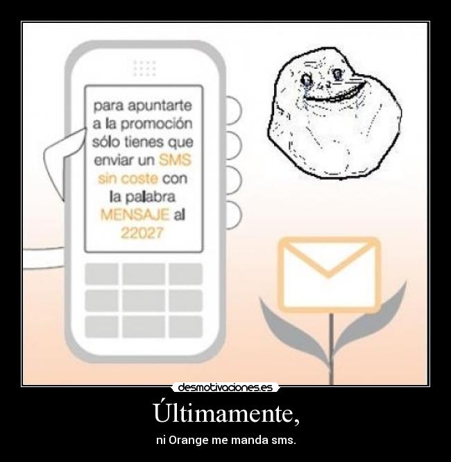 Últimamente, - 