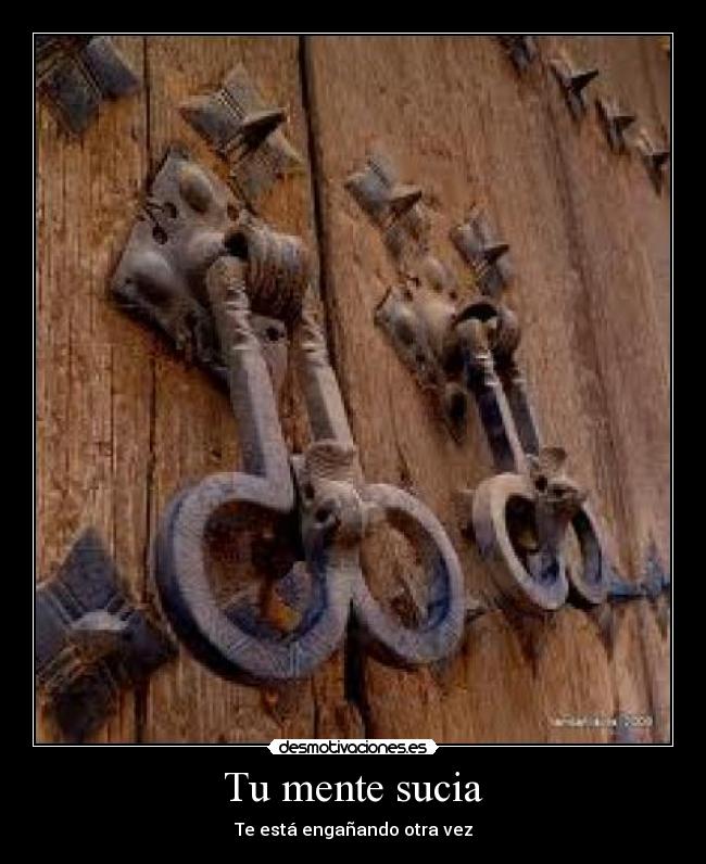 Tu mente sucia -