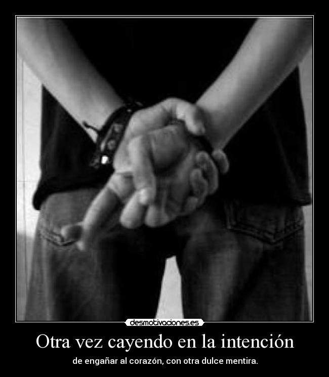 carteles pereza amor mentiras corazon desmotivaciones