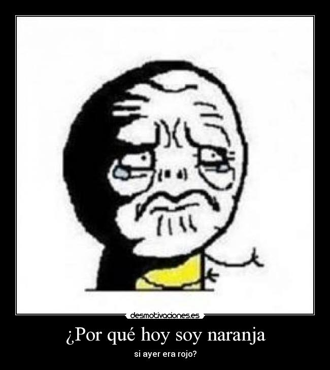 ¿Por qué hoy soy naranja - si ayer era rojo?