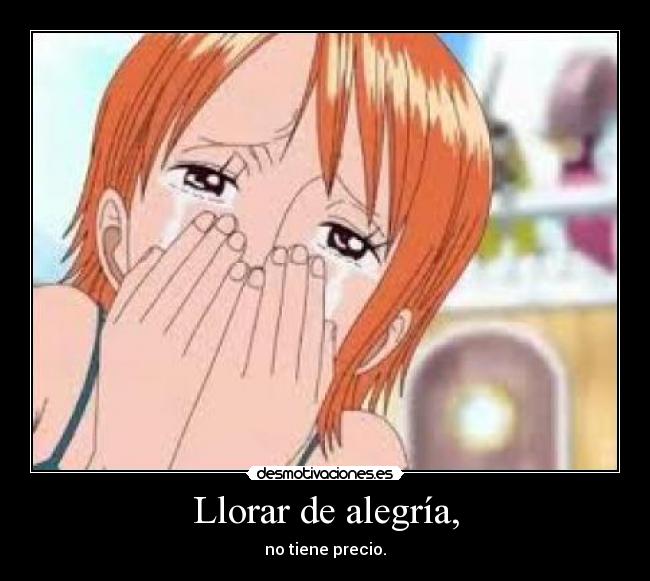Llorar de alegría, -