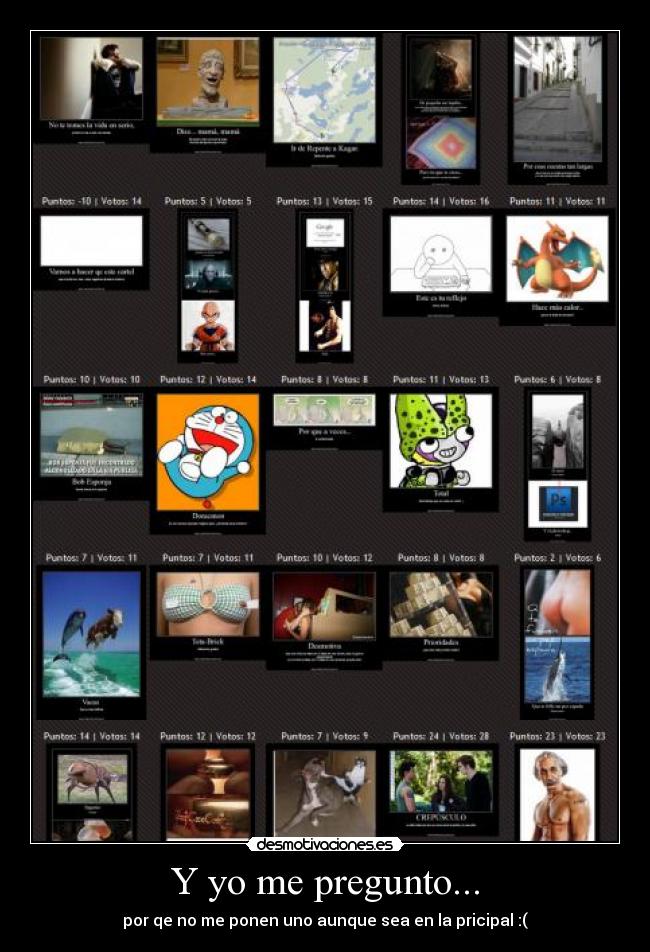 Y yo me pregunto... - por qe no me ponen uno aunque sea en la pricipal :(