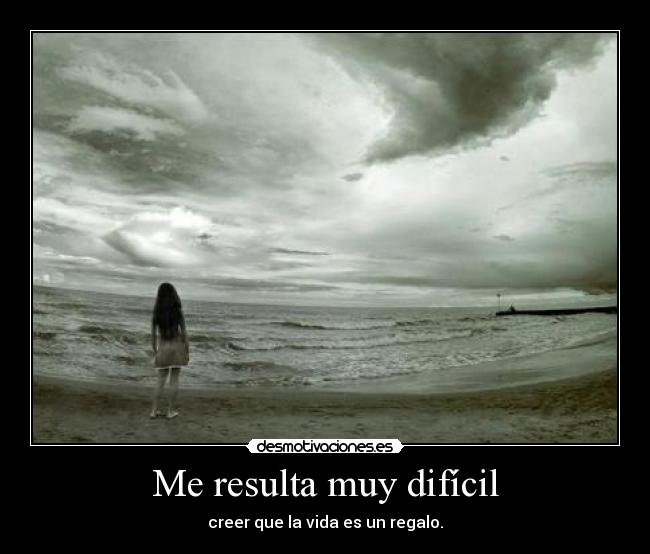 Me resulta muy difícil - 