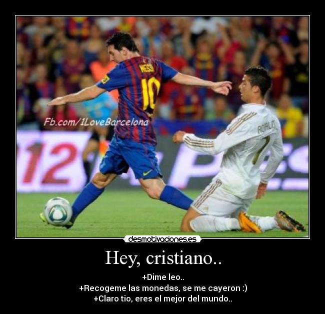 Hey, cristiano.. -