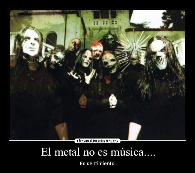 El metal no es música.... - 