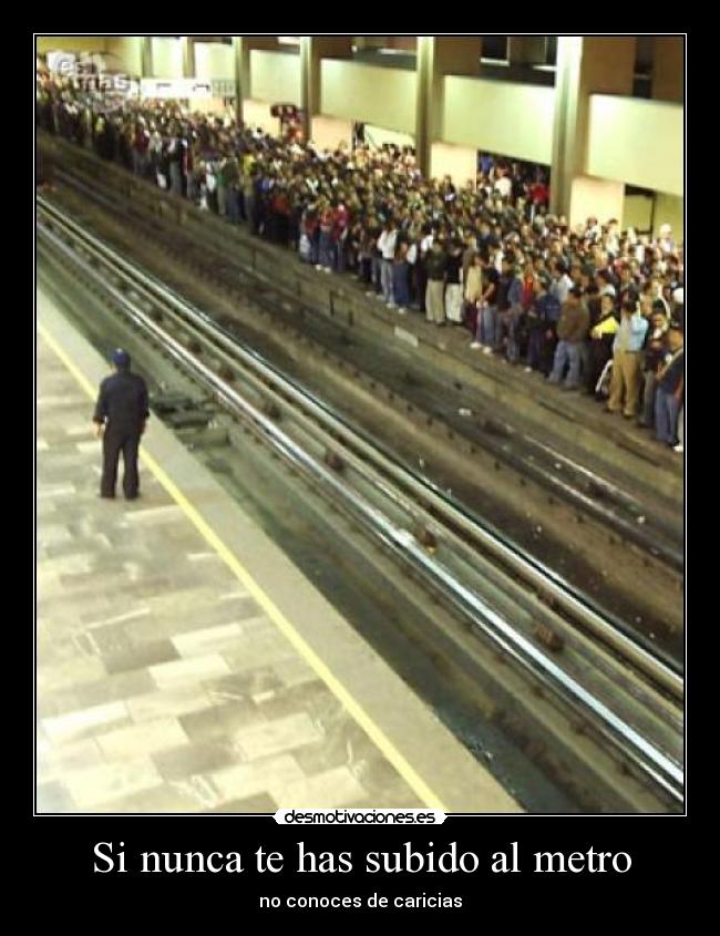 Si nunca te has subido al metro - 