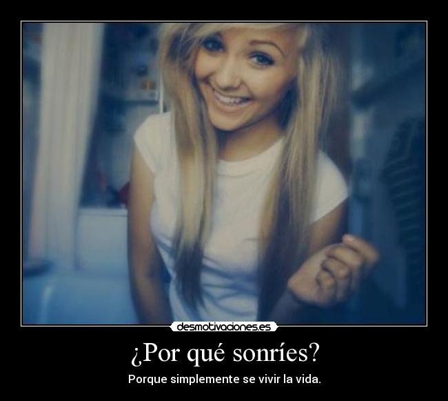 ¿Por qué sonríes? -