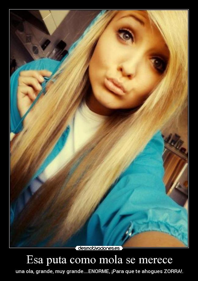 Esa puta como mola se merece -