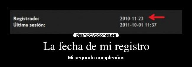 La fecha de mi registro - Mi segundo cumpleaños