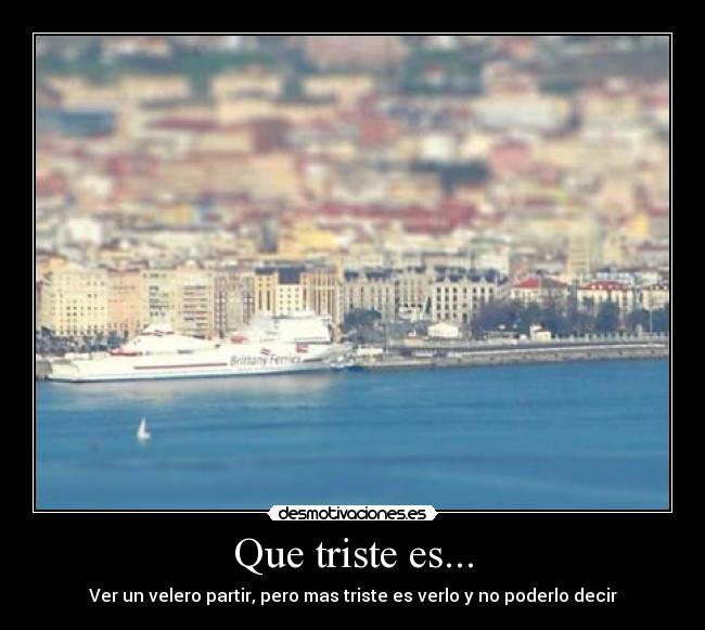 Que triste es... -