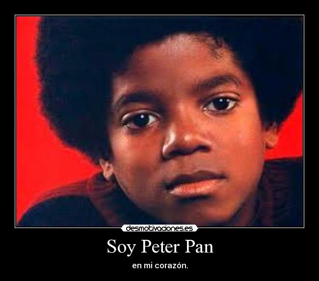 Soy Peter Pan - en mi corazón.