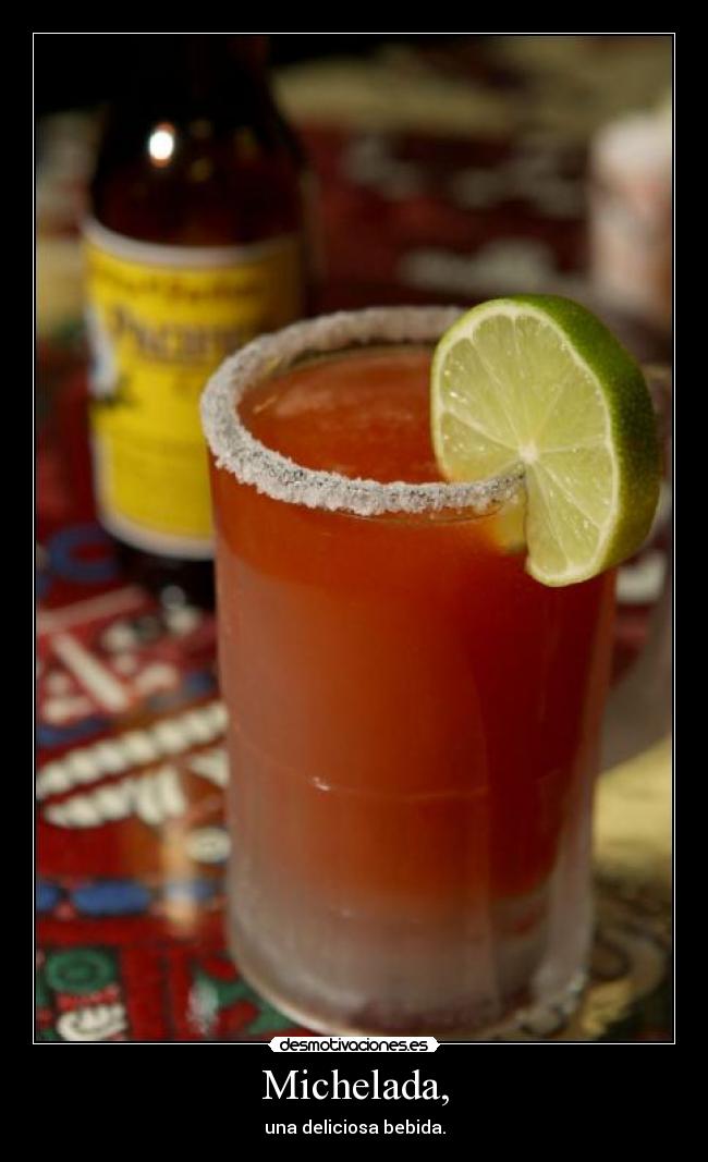 Michelada, - una deliciosa bebida.