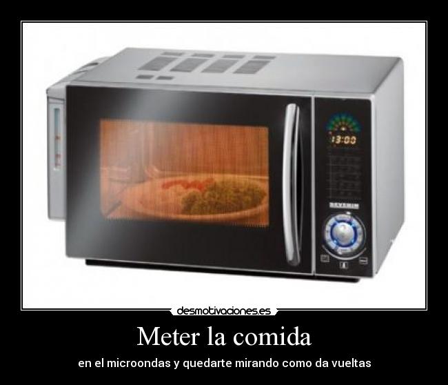 carteles comida comida microondas mirar desmotivaciones