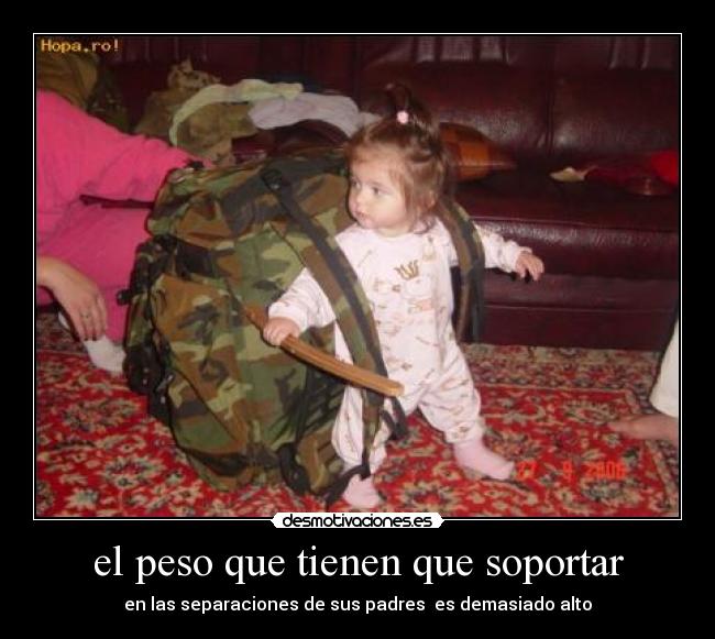 el peso que tienen que soportar - 