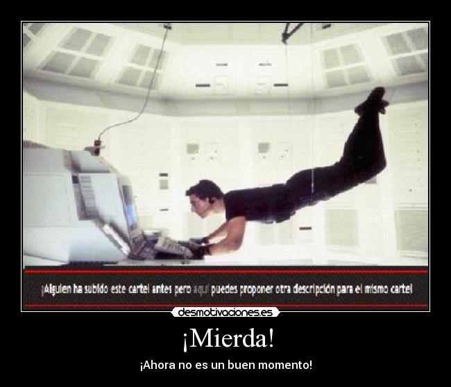 ¡Mierda! -