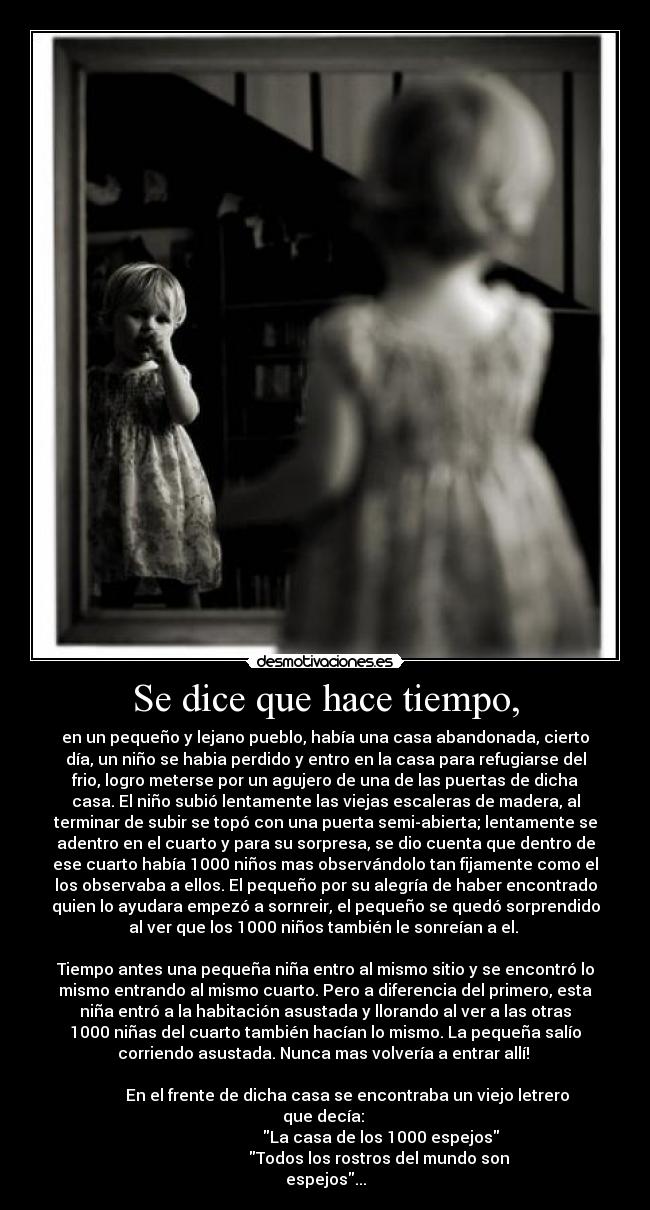 Se dice que hace tiempo, -