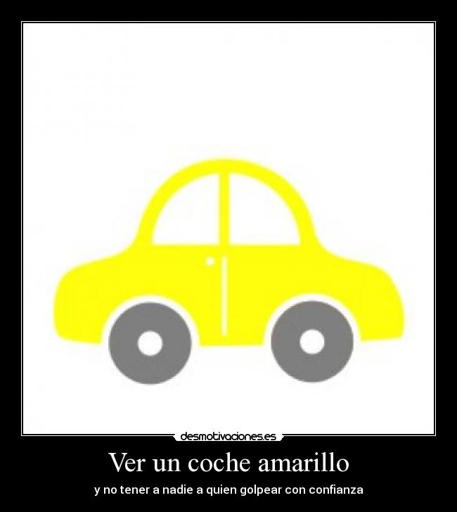 Ver un coche amarillo -