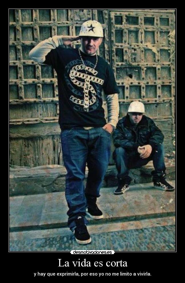 La vida es corta -