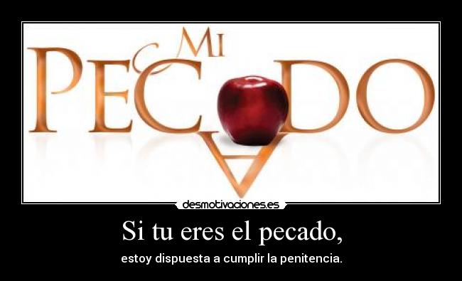 Si tu eres el pecado, - 