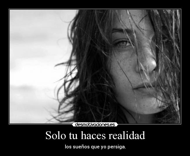Solo tu haces realidad - 