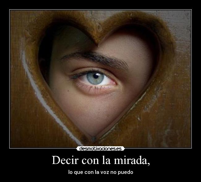 Decir con la mirada, - 