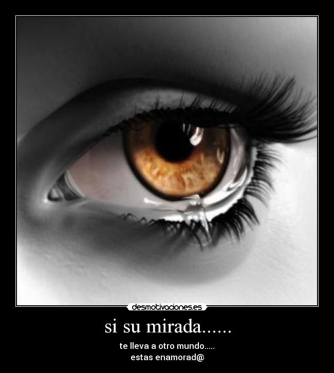 si su mirada...... -