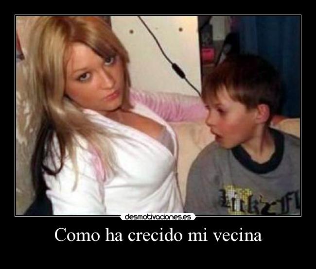 Como ha crecido mi vecina - 