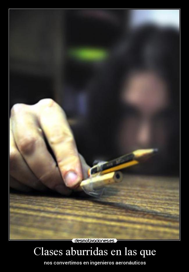 Clases aburridas en las que - nos convertimos en ingenieros aeronáuticos