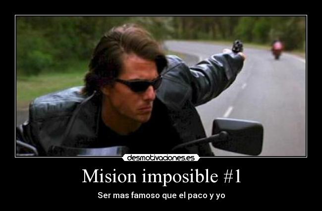 Mision imposible #1 - 