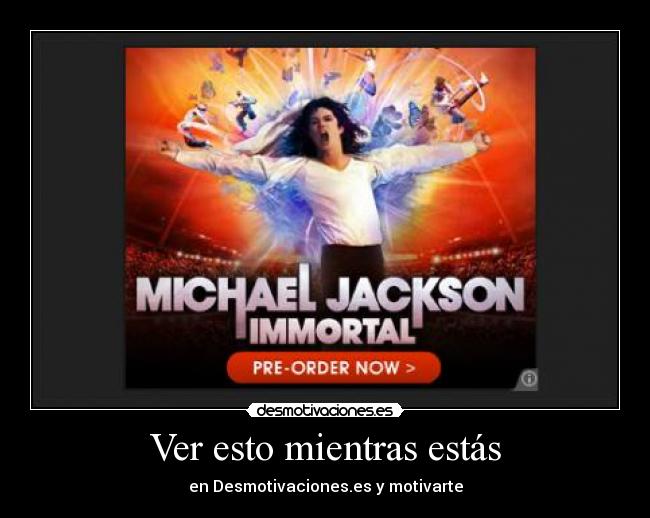 Ver esto mientras estás - en Desmotivaciones.es y motivarte